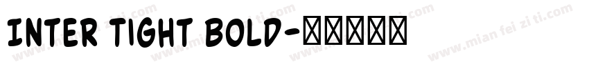 Inter Tight Bold字体转换